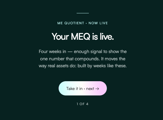 The MEQ unlock ceremony — your MEQ is live.